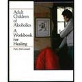 Adult Children of Alcoholics : A Workbook for Healing 9780866835268 Used / Pre-owned