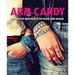 Arm Candy : Friendship Bracelets to Make and Share 9781438007151 Used / Pre-owned