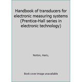 Handbook of transducers for electronic measuring systems (Prentice-Hall series in electronic technology) (Hardcover - Used) 0133822427 9780133822427