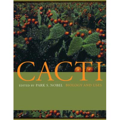 Cacti: Biology And Uses