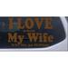 I Love When My Wife Lets Me Go Fishing Car or Truck Window Laptop Decal Sticker Copper 8in X 5.2in