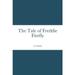 The Tale of Freddie Firefly (Paperback)
