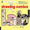Drawing Comics Lab Exercises On Characters Panels Storytelling Publishing Professional Practices