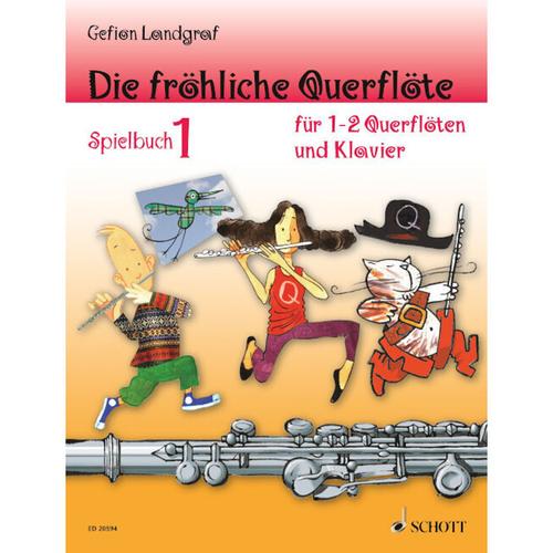 Die Fröhliche Querflöte, Spielbuch Für 1-2 Querflöten U. Klavier.Bd.1 - Gefion Landgraf, Kartoniert (TB)