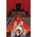 Sisters of the Lost Marsh (Hardcover) - Lucy Strange