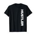 Hustler Side Hustle Main Hustle T-Shirt