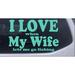 I Love When My Wife Lets Me Go Fishing Car or Truck Window Laptop Decal Sticker Mint 7in X 4.6in