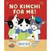 Pre-Owned No Kimchi For Me! Yoomi Friends and Family Hardcover 0823437620 9780823437627 Aram Kim