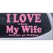 I Love When My Wife Lets Me Go Fishing Car or Truck Window Laptop Decal Sticker Pink 5in X 3.3in