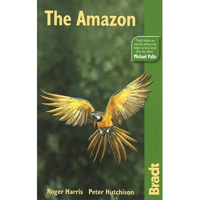The Amazon rd The Bradt Travel Guide