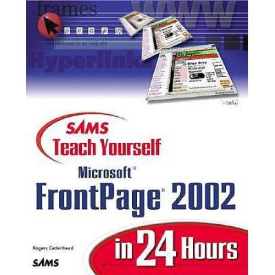 Sams Teach Yourself Microsoft Frontpage In Hours