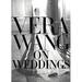 Vera Wang on Weddings 9780688162566 Used / Pre-owned