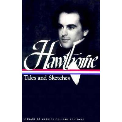 Hawthorne: Tales And Sketches