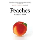 Savor the South Cookbooks: Peaches: a Savor the South cookbook (Paperback)