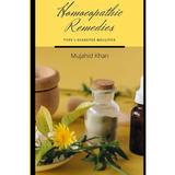 Homoeopathic Remedies - Type 2 Diabetes Mellitus (Paperback)