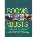 Booms and Busts: an Encyclopedia of Economic History from the First Stock Market Crash of 1792 to the Current Global Economic Crisis : An Encyclopedia of Economic Histor 9780765682246 Used / Pre-owned