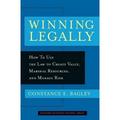 Pre-Owned Winning Legally: How Managers Can Use the Law to Create Value Marshal Resources and Manage Risk Hardcover 159139192X 9781591391920 Constance E. Bagley