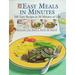 Pre-Owned Easy Meals in Minutes : 150 Tasty Recipes in 30 Minutes or Less 9780783552781