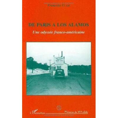 De paris a los alamos une odyssACe francoamericaine French Edition