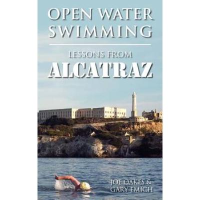 Open Water Swimming: Lessons From Alcatraz