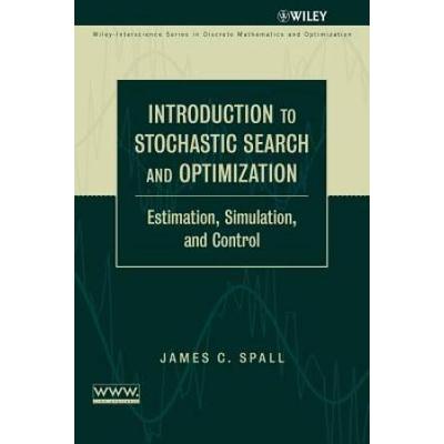 Introduction To Stochastic Search And Optimization: Estimation, Simulation, And Control