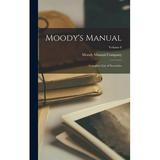 Moody s Manual: Complete List of Securities; Volume 6 (Hardcover)