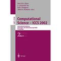 Computational Science ICCS 2002: International Conference Amsterdam The Netherlands April 2124 2002 Proceedings Part II Lecture Notes in Computer Science 2330 Pre-Owned Paperback Sloo