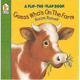 Pre-Owned Guess Who s on the Farm: A Flip-The-Flap Book (Paperback) 0763606898 9780763606893