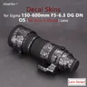 Sigma 150600 pour Sony E Mount Lens Skin 150-600 Premium Decal Skin pour Sigma 150-600mm F5-6.3 DG