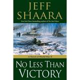 Pre-owned - World War II: No Less Than Victory : A Novel of World War II (Series #3) (Hardcover)