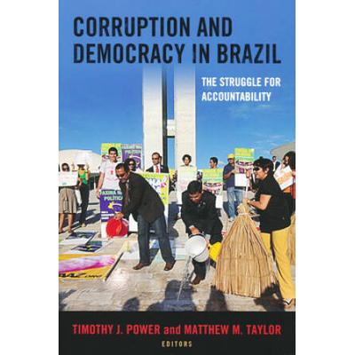 Corruption And Democracy In Brazil: The Struggle F...