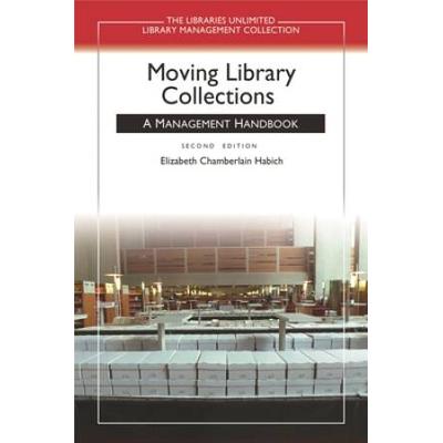 Moving Library Collections: A Management Handbook