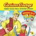 Pre-Owned Curious George: Three Tales for a Winter s Night (Paperback) 0547839367 9780547839363