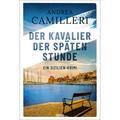 Der Kavalier Der Späten Stunde / Commissario Montalbano Bd.6 - Andrea Camilleri, Taschenbuch