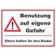 Benutzung auf eigene Gefahr Schild A0 (841x1189mm)