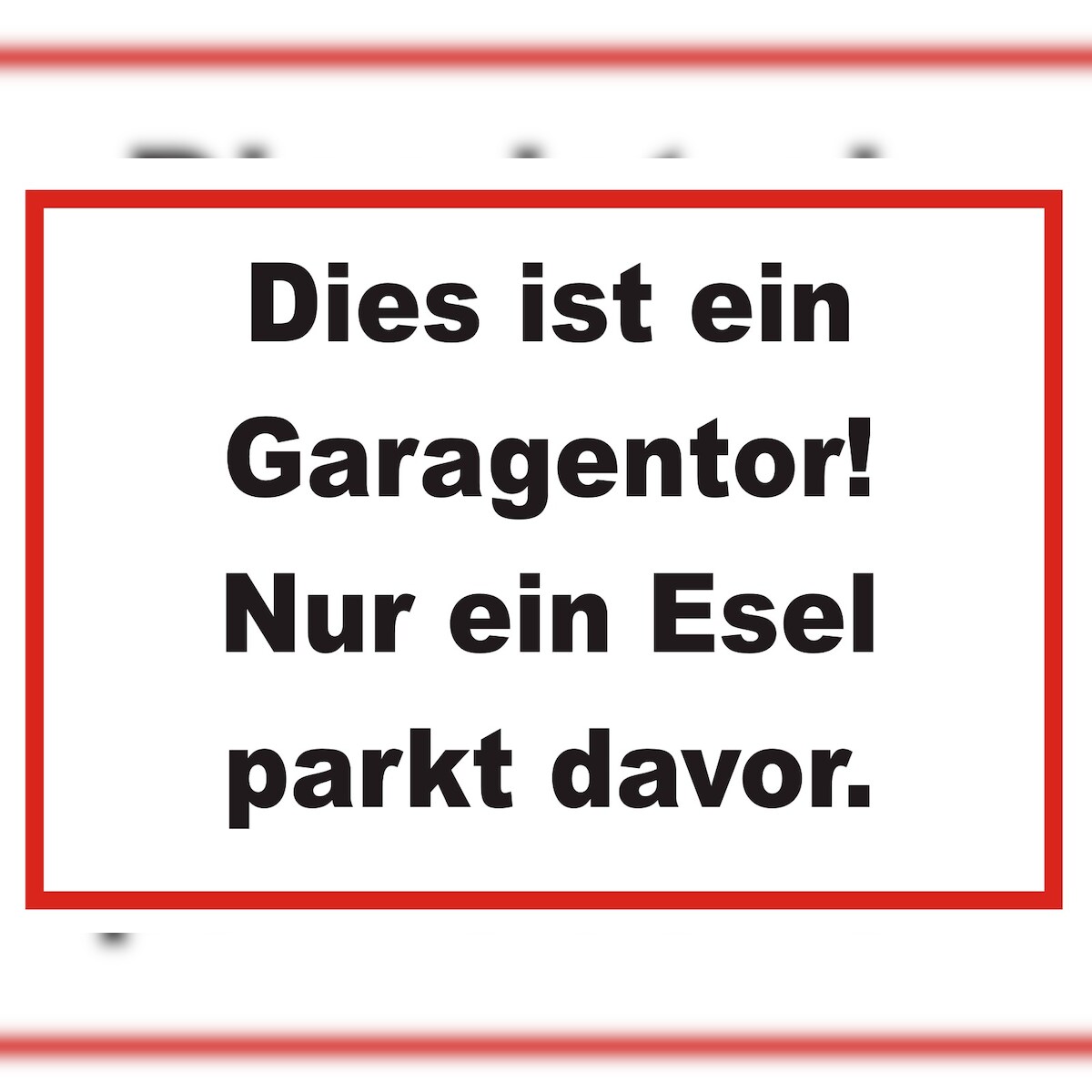 HB-Druck Dies ist ein Garagentor nur ein Esel parkt davor Schild A0 (841x1189mm) Image