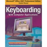 Johnson: Gregg Micro Keyboard: Glencoe Keyboarding with Computer Applications Microsoft Office 2007 Student Manual (Paperback)