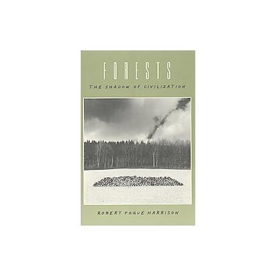 Forests by Robert Pogue Harrison (Paperback - Reprint)