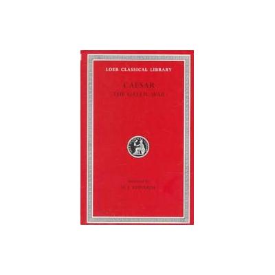 Caesar by Julius Caesar (Hardcover - Loeb Classical Library)