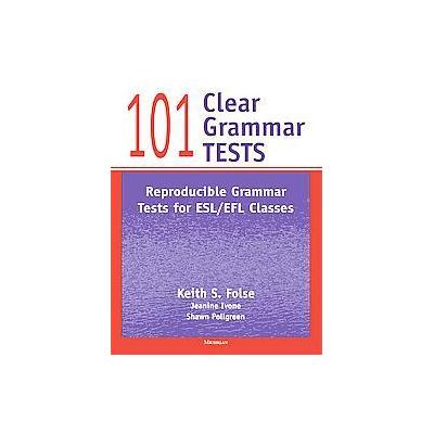 101 Clear Grammar Tests by Jeanine Ivone (Paperback - Univ of Michigan Pr)