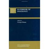 Pre-Owned Handbook of Insurance Huebner International Series on Risk Insurance and Economic Security Hardcover 0792378709 9780792378709 GEORGES DIONNE