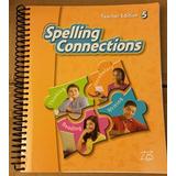 Spelling Connections Teacher Edition ZanerBloser