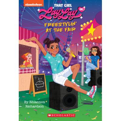 That Girl Lay Lay #2: Freestylin' at the Fair (paperback) - by Rhiannon Richardson