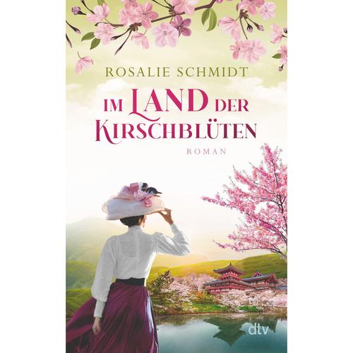 Im Land der Kirschblüten / Kirschblüten-Saga Bd.2 - Rosalie Schmidt, Taschenbuch