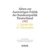 Akten Zur Auswärtigen Politik Der Bundesrepublik Deutschland / Akten Zur Auswärtigen Politik Der Bundesrepublik Deutschland 1992, 2 Teile, Leinen
