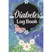 Diabetes Log Book: Diabetic Glucose Monitoring Journal Book 2-Year Blood Sugar Level Recording Book Daily Tracker with Notes Breakfast Lunch Dinner Bed Before & After Tracking (Paperback)