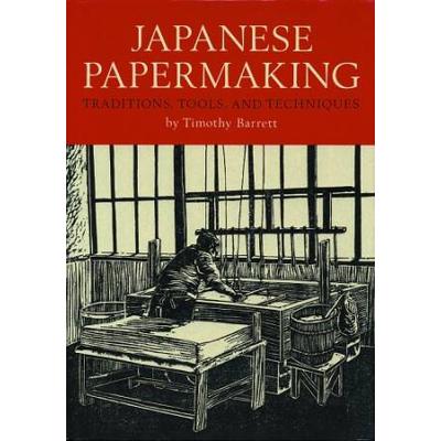 Japanese Papermaking Traditions Tools And Techniqu...
