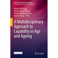International Perspectives on Aging: A Multidisciplinary Approach to Capability in Age and Ageing (Hardcover)