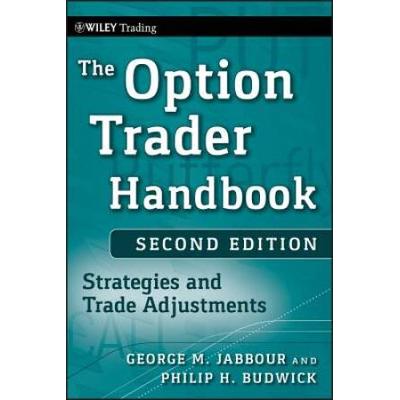 The Option Trader Handbook: Strategies And Trade A...
