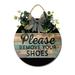 Eveokoki Please Remove Your Shoes Front Door Sign Funny Wreaths Hanging Wooden Plaque Decoration Round Rustic Wood Farmhouse Porch Decor for Home Front Door Decor 12 x 12 Inch